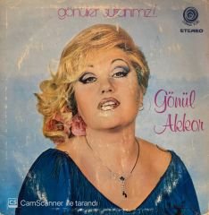 Gönül Akkor – Gönüller Sultanımız!.. ''Dost Bildiklerim'' LP