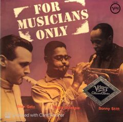 Stan Getz / Dizzy Gillespie / Sonny Stitt – For Musicians Only LP