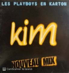 Kim – Les Playboys En Karton Nouveau Mix MAXI