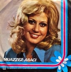 Muazzez Abacı - Duydum ki Unutmuşsun / Silemezler Gönlümden 45lik