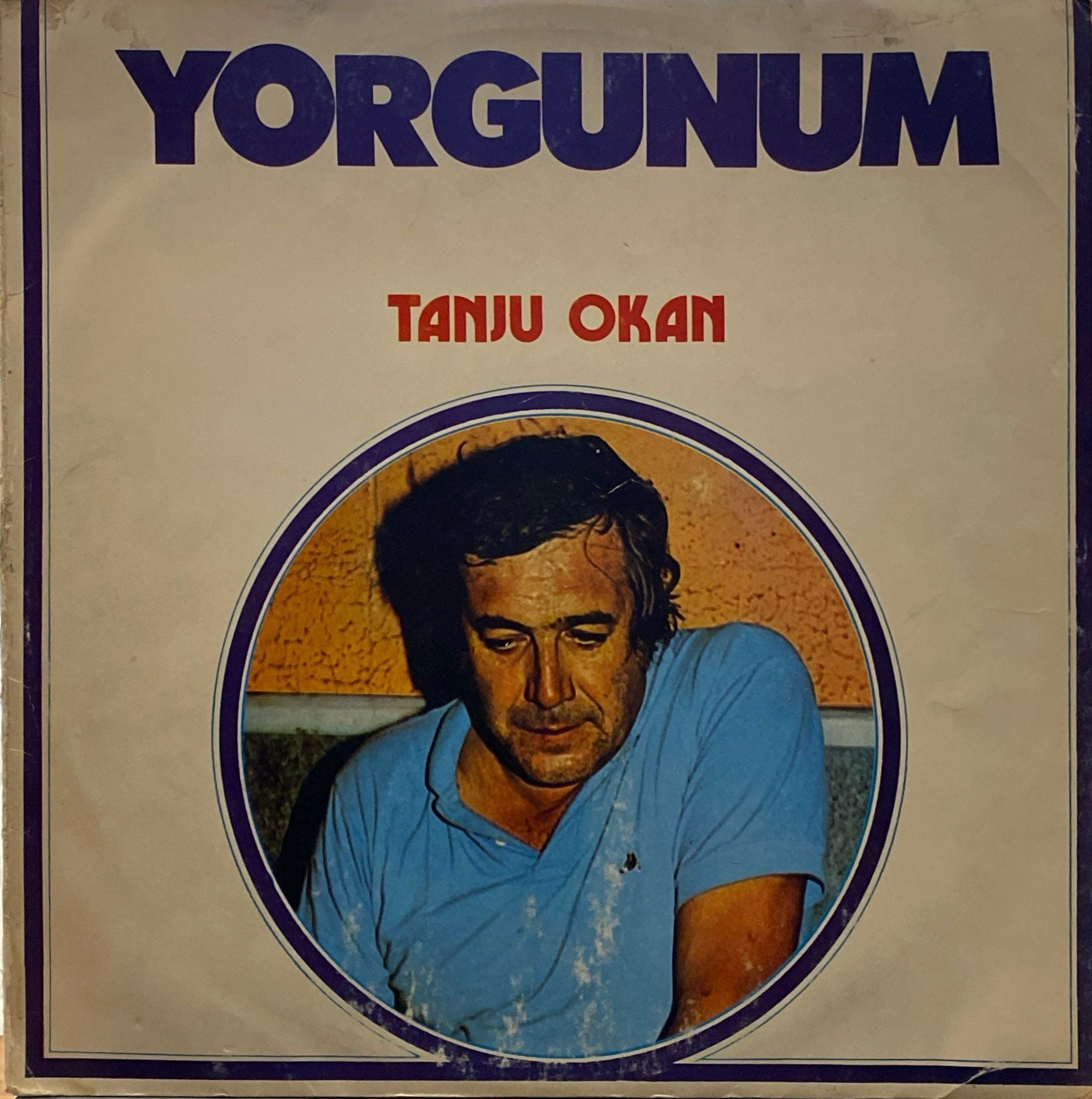 Tanju Okan – Yorgunum LP