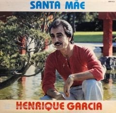 Henrique Garcia – Santa Mae LP