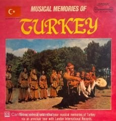 Musical Memories Of Turkey - Ertan Ulusu, Yılmaz Şanlıel And His Group, Hamiyet Duygulu, Aycan Can, Ayse Yurdanur, Handan Yurdanur, Handan Toksoz, Gulcan Sevim – Musical Memories Of Turkey LP