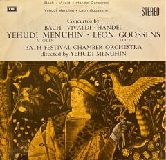 Bach* · Vivaldi* · Handel* / Yehudi Menuhin · Leon Goossens · Bath Festival Chamber Orchestra – Concertos By Bach · Vivaldi · Handel LP