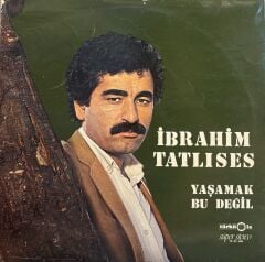 İbrahim Tatlıses – Yaşamak Bu Değil LP