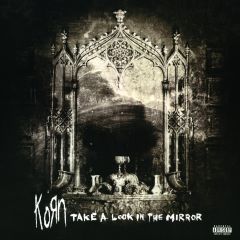 Korn, Take A Look In The Mirror LP