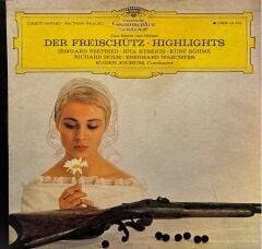 Carl Maria von Weber - Irmgard Seefried, Rita Streich, Kurt Böhme, Richard Holm, Eberhard Waechter*, Eugen Jochum – Der Freischütz LP