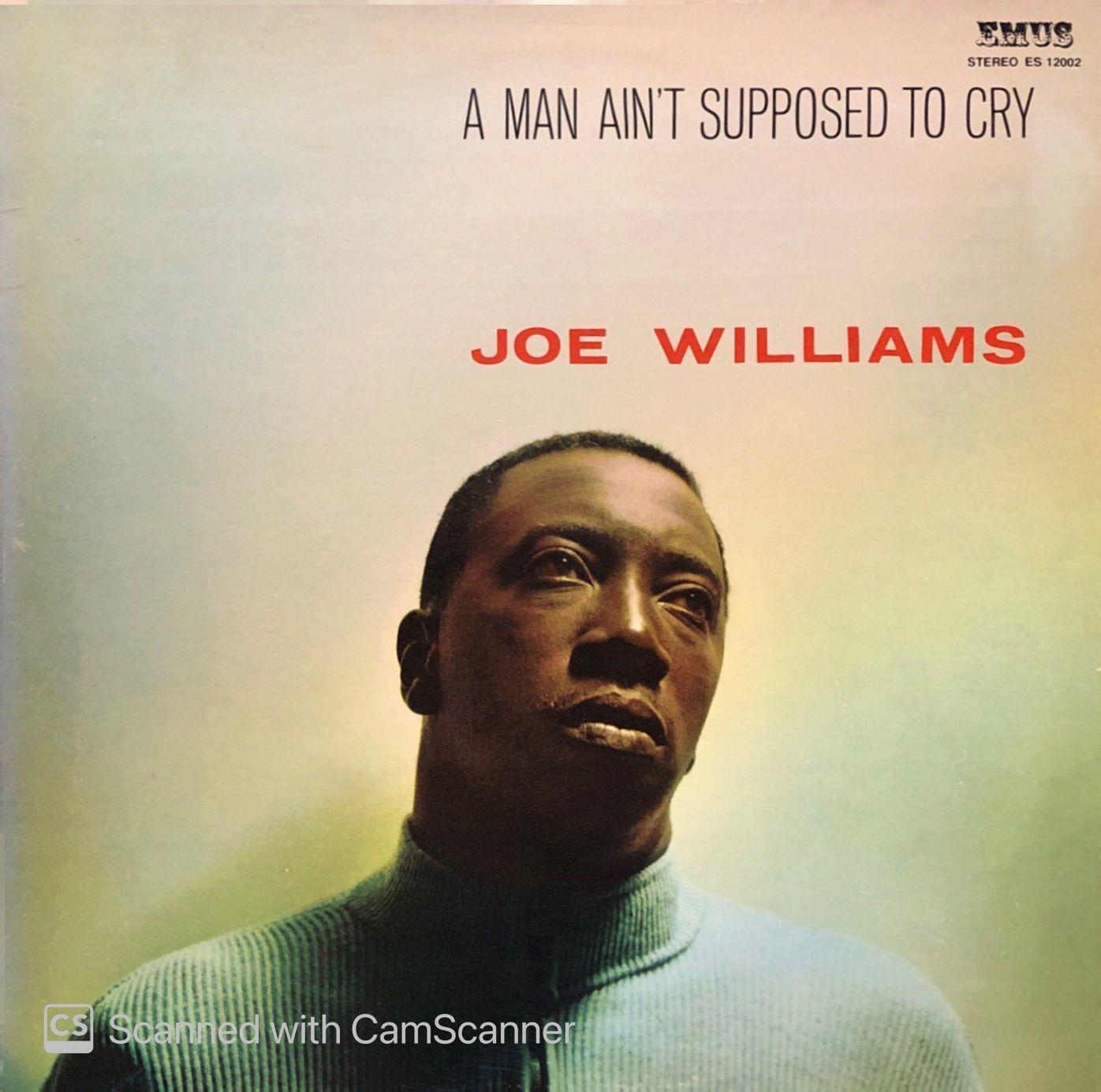 Joe Williams – A Man Ain't Supposed To Cry LP