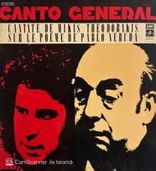 Mikis Theodorakis / Pablo Neruda - Maria Farantouri*, Petros Pandis*, Les Percussions De Strasbourg, Choeur National* – Canto General, Cantate De Mikis Théodorakis Sur Le Poème De Pablo Neruda LP