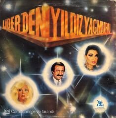 Lider'den Yıldız Yağmuru - Selami Şahin, Gönül Akkor, Bülent Ersoy – Lider'den Yıldız Yağmuru LP