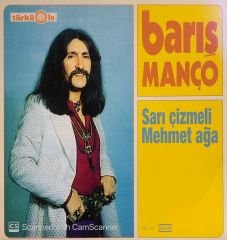 Barış Manço - Aynalı Kemer İnce Bele / Sarı Çizmeli Mehmet Ağa 45lik