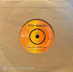 Bedia Akartürk - Bir Kadeh Susuz Rakı / Hıkkıdık Tuttu Beni 45'lik