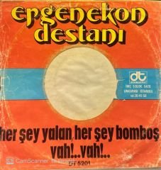 Ergenekon Destanı - Her Şey Yalan, Her Şey Bomboş / Vah!.. Vah!.. 45'lik