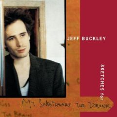 Jeff Buckley, Sketches For My Sweetheart The Drunk LP