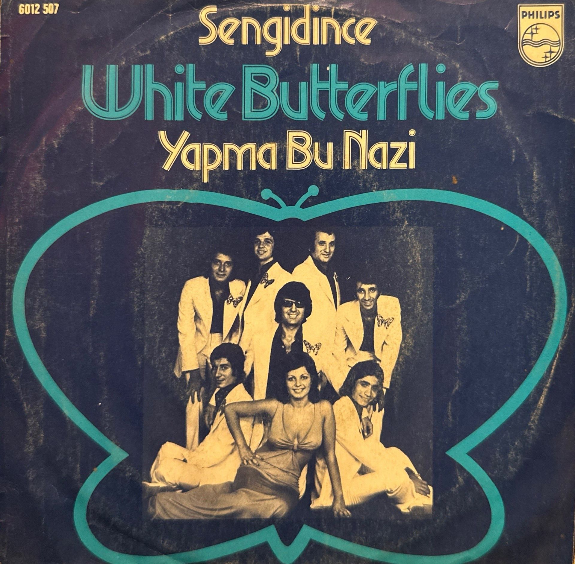 White Butterflies ( Beyaz Kelebekler ) - Sen Gidince / Yapma Bu Nazi 45'lik