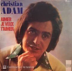 Christian Adam – Aimer, Je Veux T'aimer LP