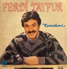 Ferdi Tayfur – Kurtuldum LP