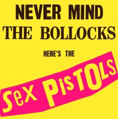 Sex Pistols, Never Mind The Bollocks,Here's The Sex Pistols LP