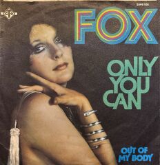 FOX - Only You Can / Out Of My Body 45'lik