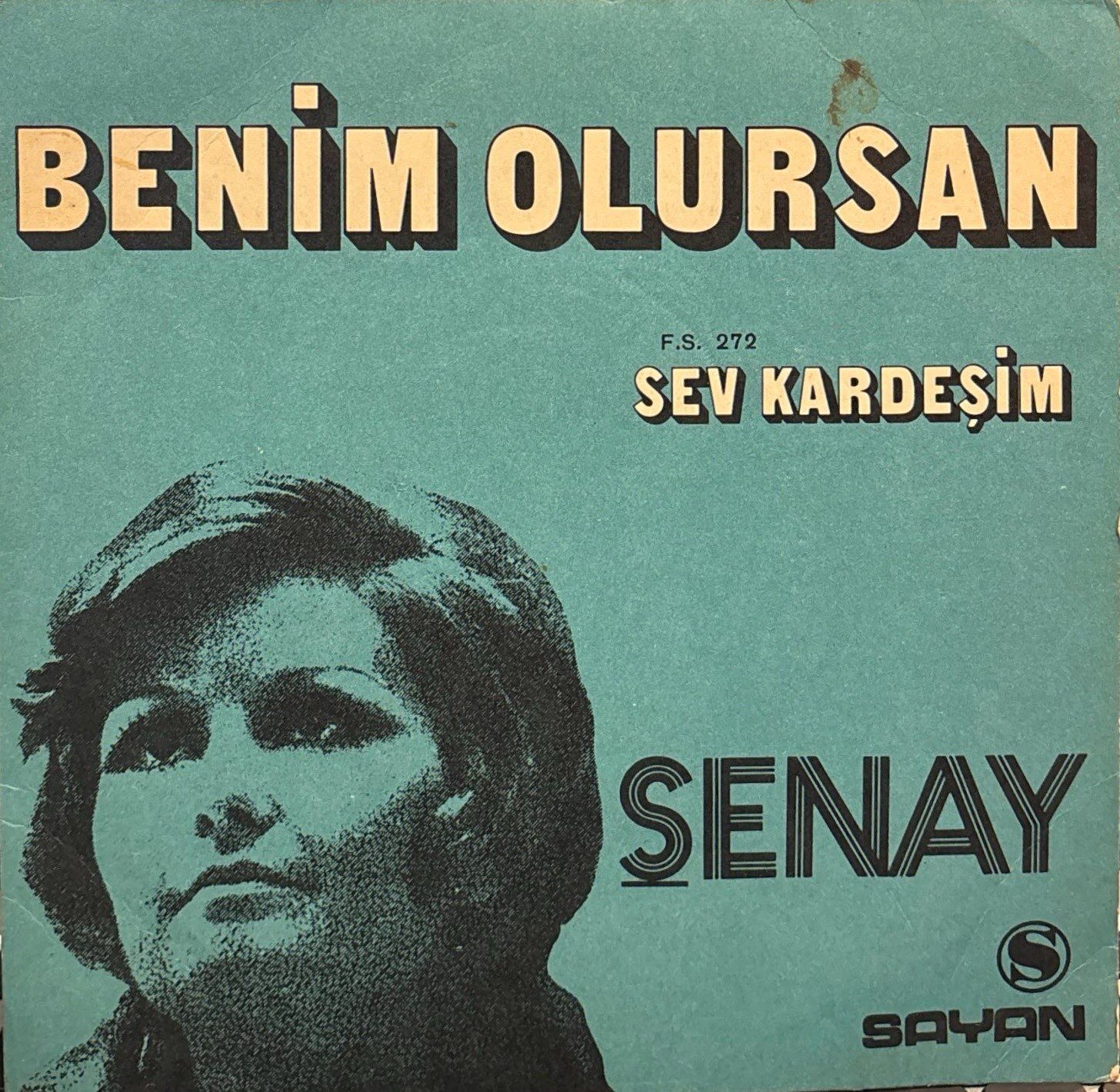Şenay - Benin Olursan / Sev Kardeşim 45'lik