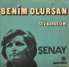 Şenay - Benin Olursan / Sev Kardeşim 45'lik