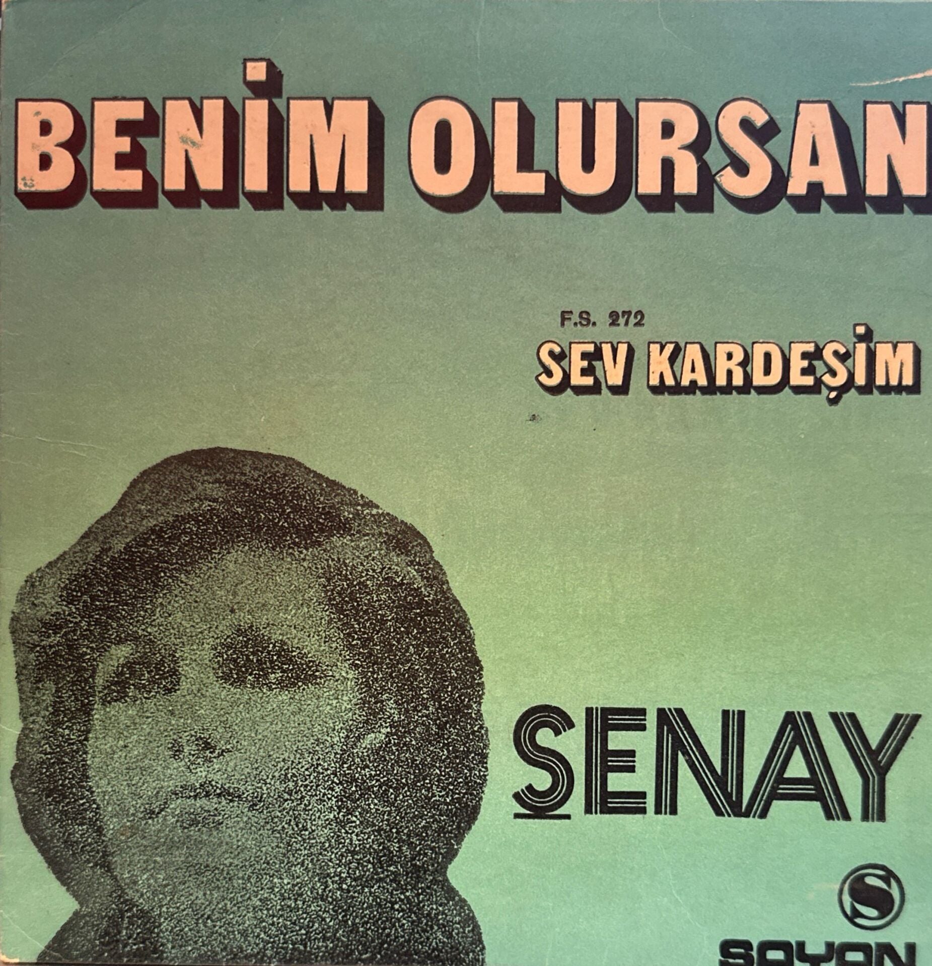 Şenay - Benin Olursan / Sev Kardeşim 45'lik