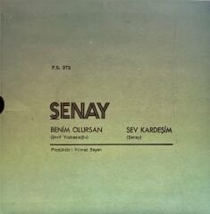 Şenay - Benin Olursan / Sev Kardeşim 45'lik