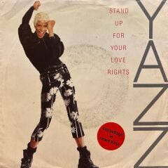 Yazz - Stand Up For Your Love Rights / Stand Up For Your Love Rights (What It Is! Mix) 45'lik