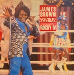 James Brown – Living In America / Vince DiCola–	Farewell ( Rocky IV ) 45'lik