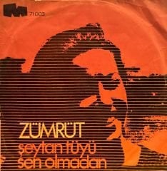 Zümrüt - Şeytan Tüyü / Sen Olmadan 45'lik