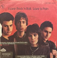 Joan Jett & The Blackhearts - I Love Rock'n Roll / Love Is Pain 45'lik