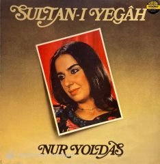 Nur Yoldaş – Sultan-ı Yegâh  LP