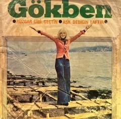 Gökben - Rüzgar Gibi Geçtin / Aşk Dediğin Laftır 45'lik