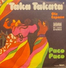 Paco Paco – Taka-Takata / Ole España 45'lik