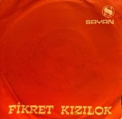 Fikret Kızılok - Güzel Ne Güzel Olmuşsun / Söyle Sazım 45'lik