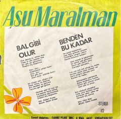 Asu Maralman - Bal Gibi Olur / Benden Bu Kadar 45'lik