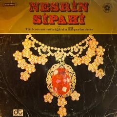 Nesrin Sipahi – Ve Türk Sanat Müziğinin 12 Pırlantası ( Nesrin Sipahi Islak İmzalı ) LP