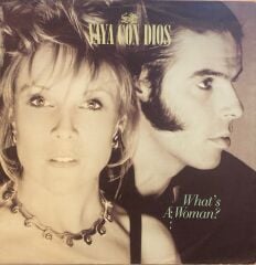Vaya Con Dios – What's A Woman? / Far Gone Now 45'lik