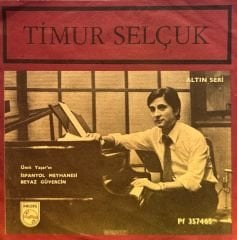 Timur Selçuk - İspanyol Meyhanesi / Beyaz Güvercin 45'lik