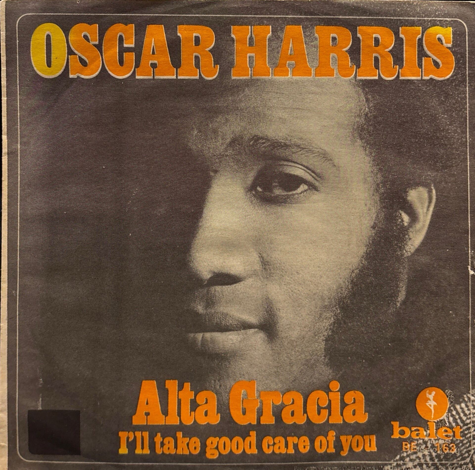 Oscar Harris - Alta Gracia / I'll Take Good Care Of You 45'lik