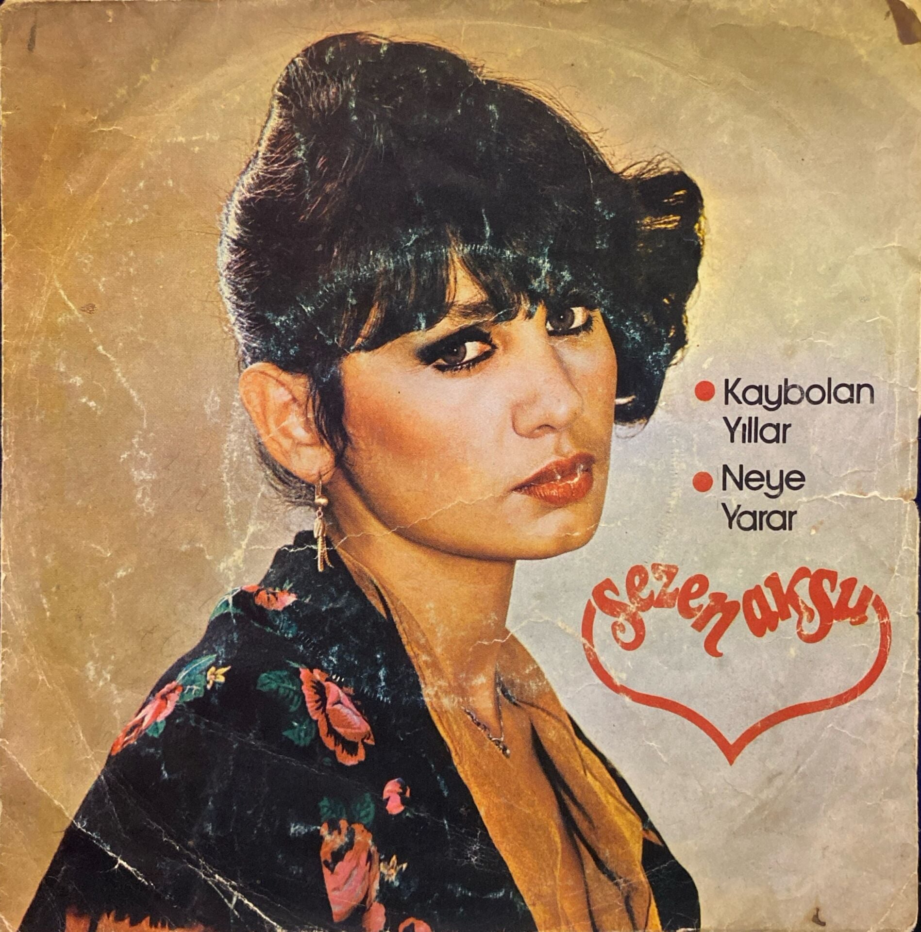 Sezen Aksu - Kaybolan Yıllar / Neye Yarar 45lik