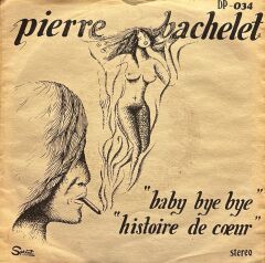 Pierre Bachelet - Baby Bye Bye / Histoire De Coeur 45'lik