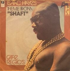 Isaac Hayes – Theme From ''Shaft'' / Cafe Regio's 45'lik