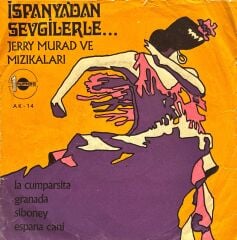 Jerry Murad ve Mızıkıları - İspanya'dan Sevgilerler 45'lik