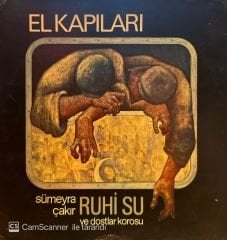 Ruhi Su, Sümeyra Çakır Ve Dostlar Korosu – El Kapıları ( Ruhi Su Islak İmzalı ) LP