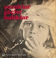Ruhi Su – Çocuklar Göçler Balıklar