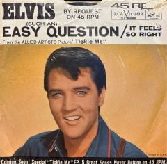 Elvis Presley – (Such An) Easy Question / It Feels So Right 45'lik