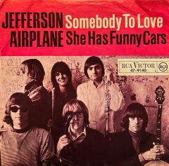 Jefferson Airplane – Somebody To Love / She Has Funny Cars 45'lik