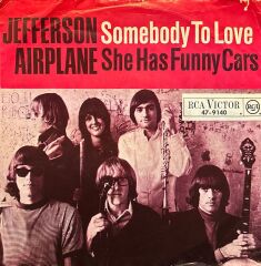Jefferson Airplane – Somebody To Love / She Has Funny Cars 45'lik