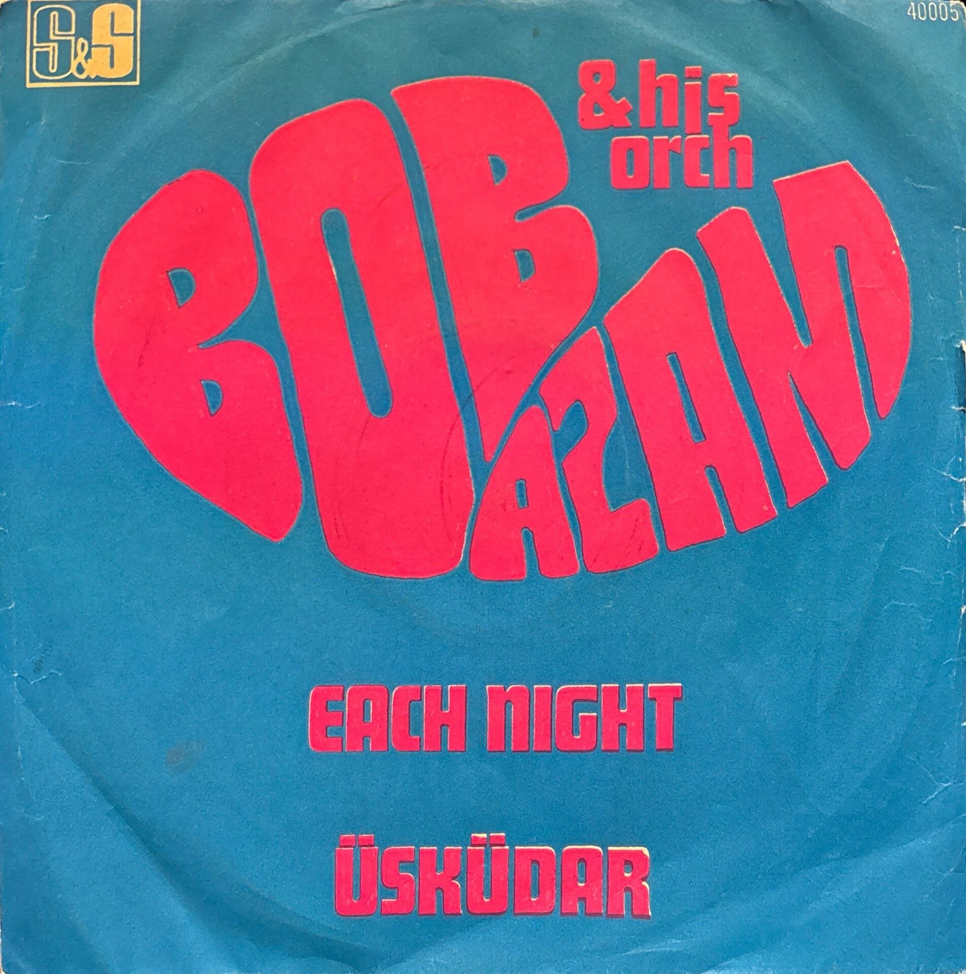 Bob Azam & His Orch.* – Each Night (Zinguala) / (On The Way Of) Üsküdar 45'lik